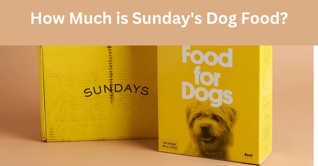 How Much is Sunday's Dog Food?